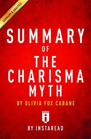 Read Online Summary of The Charisma Myth: by Olivia Fox Cabane   Includes Analysis - Instaread Summaries file in PDF