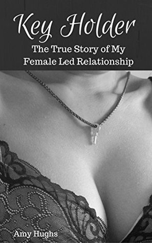 Download Key Holder: The True Story of My Female Led Relationship - Amy Hughs file in ePub