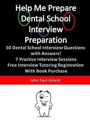 Read Help Me Prepare: Dental School Interview Preparation - John Paul Girardi file in PDF