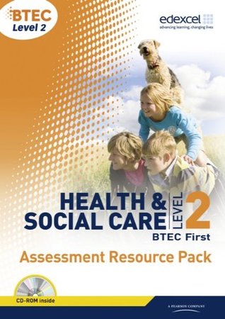 Read BTEC Level 2 Health and Social Care Assessment Resource Pack (BTEC First Health & Social Care) - Mary Whitehouse file in PDF