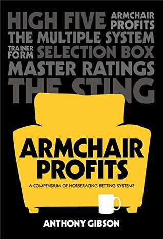 Download Armchair Profits: A compendium of horseracing systems - Anthony Gibson file in ePub