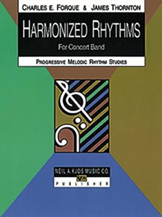 Read Harmonized Rhythms for Concert Band-Percussion: Progressive Melodic Rhythm Studies - Charles E. Forque | ePub