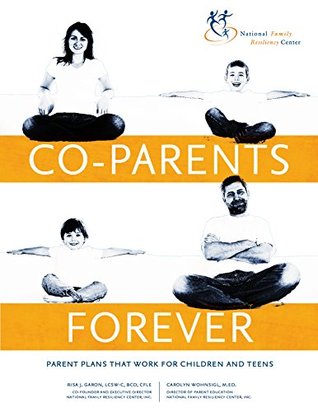 Read Co-Parents Forever: Parent Plans That Work for Children and Teens - Risa J. Garon file in ePub