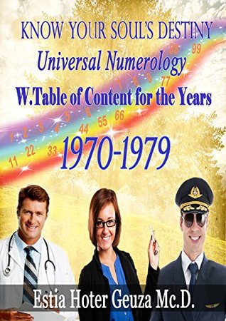 Download Know Your Soul's Destiny Universal Numerology: With Tables of contents for the years 1970-1979 - Bob Bobooks | PDF