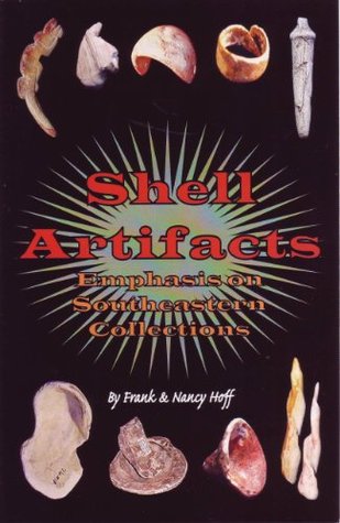 Full Download Shell Artifacts Emphasis on Southeastern Collections - Frank H. Hoff file in ePub