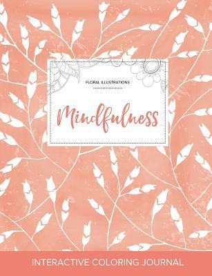 Full Download Adult Coloring Journal: Mindfulness (Floral Illustrations, Peach Poppies) - Courtney Wegner | PDF