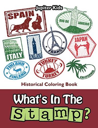 Read What's In The Stamp?: Historical Coloring Book (Stamp Coloring and Art Book Series) - Jupiter Kids file in ePub