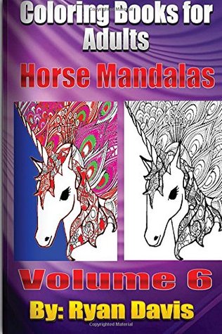 Full Download Coloring Books For Adults - Horse Mandalas (Animals & Mandalas) - Ryan Davis | PDF