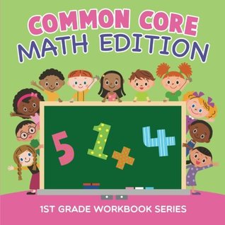 Full Download Common Core Math Edition : 1st Grade Workbook Series - Baby Professor file in PDF