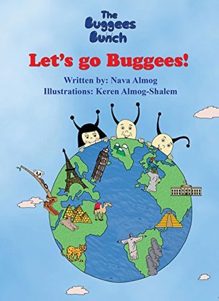 Read Online Children's book: Let's Go Buggees!: Explore the world and meet new friends in an experiential way, beautiful illustrations (The BuggeesBunch Book 1) - Nava Almog | PDF