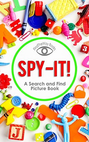 Download SPY-IT; a Search and Find Children's Picture Book - K. Hansen file in PDF