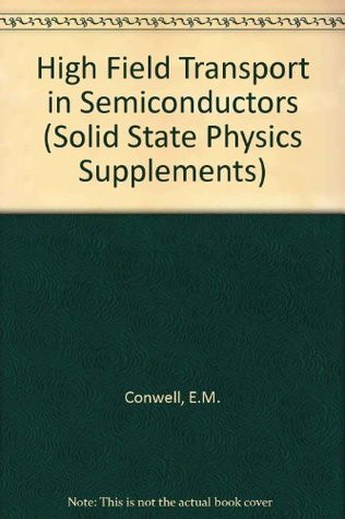 Full Download High Field Transport in Semiconductors (Solid State Physics Supplements) - E.M. Conwell file in PDF