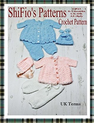 Read Crochet Pattern - CP23 - Baby Boy, Girl, Matinee Jacket, Trousers, Hat - UK terminology - ShiFio's Patterns file in PDF