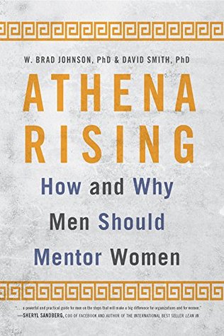 Read Athena Rising: How and Why Men Should Mentor Women - W. Brad Johnson | ePub