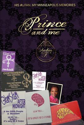 Read Prince and Me: His #1 Fan: My Minneapolis Memories - Andrea Foy file in ePub