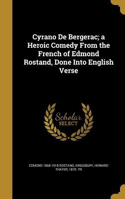 Download Cyrano de Bergerac; A Heroic Comedy from the French of Edmond Rostand, Done Into English Verse - Edmond Rostand | ePub