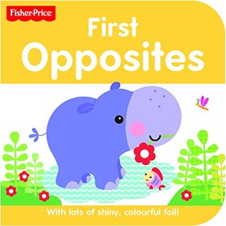 Download Fisher Price Rainforest Friends Opposites (Fisher Price Foil Board Books) - Fisher-Price Inc. | PDF