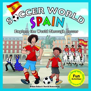 Read Soccer World Spain: Exploring the World Through Soccer - Ethan Zohn file in PDF