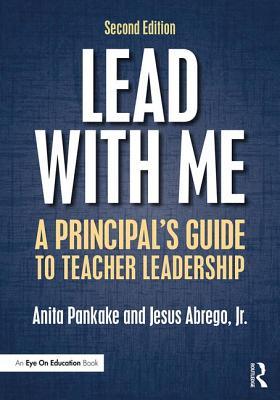 Read Lead with Me: A Principal's Guide to Teacher Leadership - Anita Pankake | PDF