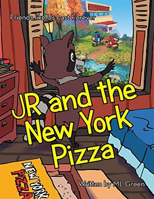 Read JR and the New York Pizza: Friends like Us Last Forever - M.L. Green file in PDF