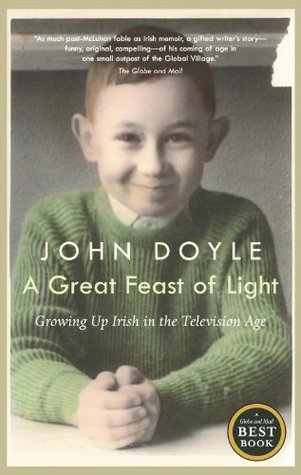 Download A Great Feast of Light: Growing Up Irish in the Television Age - John Doyle file in ePub