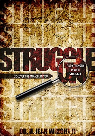 Download Find Strength in Your Struggle: Discover The Miracle in You - Dr. H. Jean Wright II file in ePub