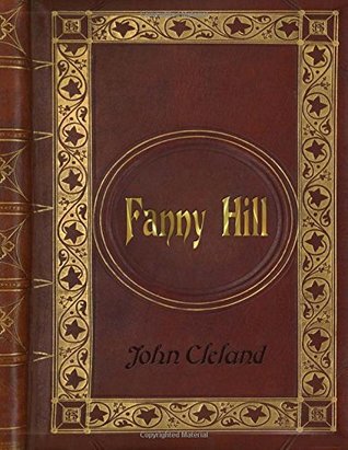 Download John Cleland - Fanny Hill (Memoirs of a Woman of Pleasure) - John Cleland | PDF