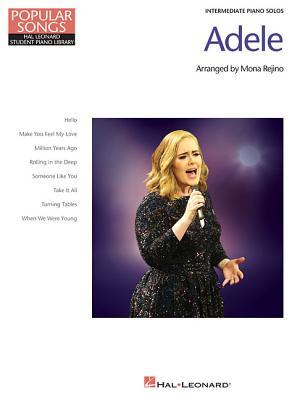 Read Online Adele - Popular Songs Series: 8 Beautiful Arrangements for Intermediate Piano Solo - Mona Rejino | PDF