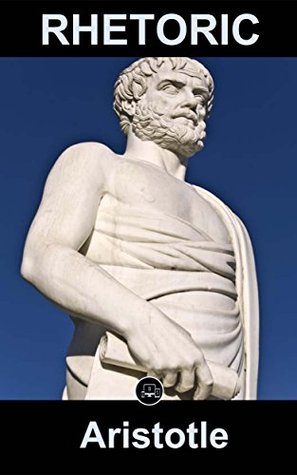 Read Online Rhetoric: FREE Politics By Aristotle, 100% Formatted, Illustrated - JBS Classics (100 Greatest Novels of All Time Book 50) - Aristotle Rhetoric file in PDF