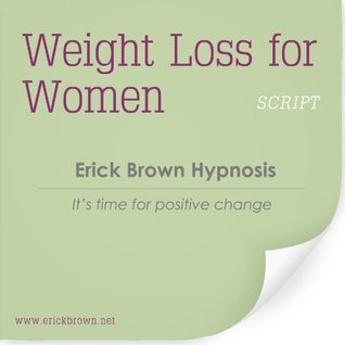 Full Download Weight Loss for Women (Hypnosis & Subliminal) - Erick Brown | PDF