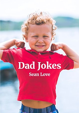 Download Dad Jokes: Funny Jokes for kids and people of all ages - Sean Love | ePub