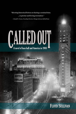 Full Download Called Out: A novel of base ball and America in 1908 - Floyd Sullivan file in PDF