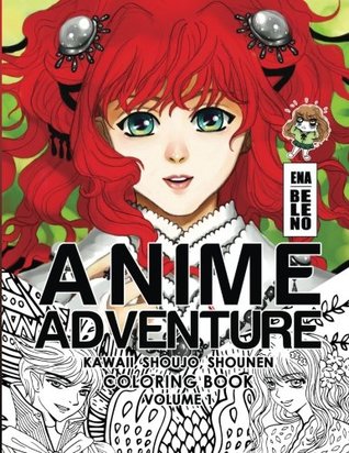 Download Anime Adventure Coloring Book for Adult: Kawaii, Shoujo, Shounen, School girls and Boys, Manga, Stress Relieving Coloring Book for Adult: Volume 1 - Ena Beleno file in ePub