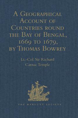 Full Download A Geographical Account of Countries Round the Bay of Bengal, 1669 to 1679, by Thomas Bowrey - Lt -Col Sir Richard Carnac Temple | PDF