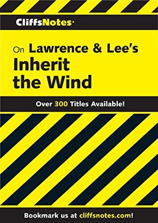 Read CliffsNotes on Lawrence & Lee's Inherit the Wind (Cliffsnotes Literature Guides) - Suzanne Pavlos file in PDF