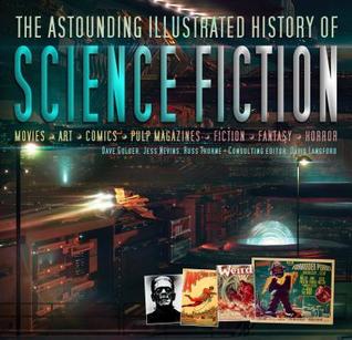 Read The Astounding Illustrated History of Science Fiction - Dave Golder | PDF