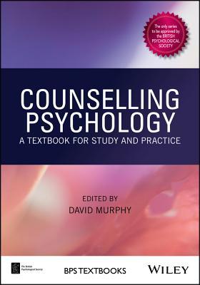 Read Online Counselling Psychology: A Textbook for Study and Practice - British Psychological Society | ePub