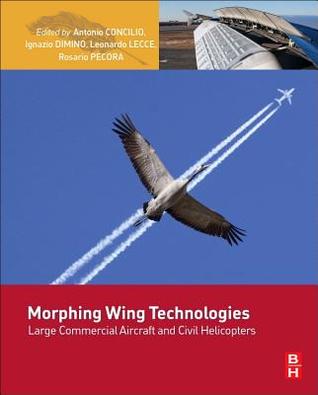 Full Download Morphing Wing Technologies: Large Commercial Aircraft and Civil Helicopters - Antonio Concilio file in ePub