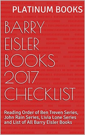 Read Online Barry Eisler Books 2017 Checklist: Reading Order of Ben Treven Series, John Rain Series, Livia Lone Series and List of All Barry Eisler Books - Platinum Books | ePub