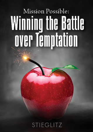 Read Mission Possible: Winning the Battle Over Temptation - Gil Stieglitz file in ePub