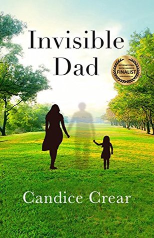 Full Download Invisible Dad: How to Heal as a Fatherless Daughter - Candice Crear file in PDF