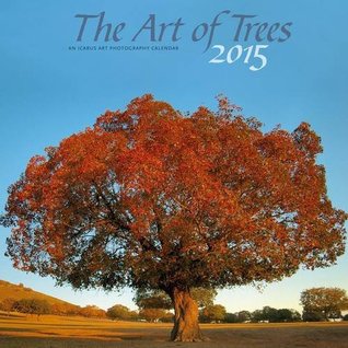 Download The Art of Trees 2015 Calendar (Calendars 2015) - Mixed Photographers | PDF