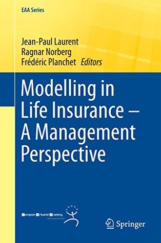 Download Modelling in Life Insurance – A Management Perspective (EAA Series) - Jean-Paul Laurent | ePub