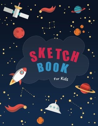 Read Online Sketch book for kids: Blank Paper for Drawing - 110 Pages ( 8.5x11 )Blank Paper for Drawing, Doodling or Sketching (Sketchbooks For Kids) - Amy Sunday | ePub