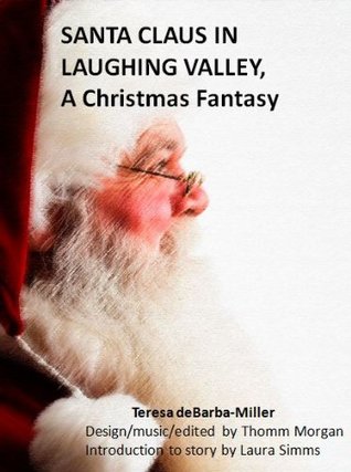 Read SANTA CLAUS IN LAUGHING VALLEY A Christmas Fantasy - Thomm Morgan file in ePub