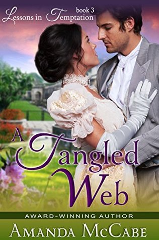 Read A Tangled Web (Lessons in Temptation Series, Book 3): Regency Romance - Amanda McCabe | PDF