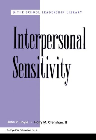 Read Interpersonal Sensitivity (School Leadership Library) - Harry Crenshaw file in PDF