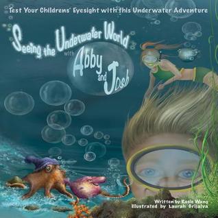 Read Seeing the Underwater World with Abby and Josh - MS Rosie Wang | ePub