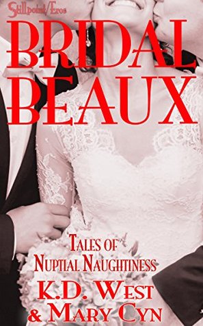 Download Bridal Beaux: Tales of Nuptial Naughtiness (MMF, polyamory) (Wedding Belles & Bridal Beaux Book 2) - Mary Cyn | ePub