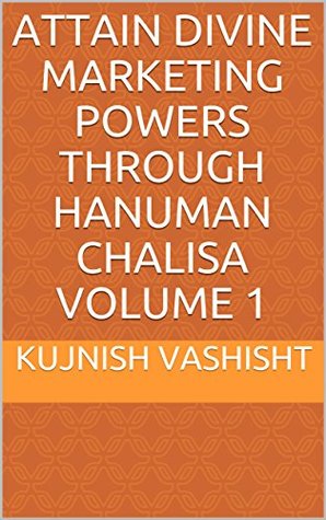 Read Online Attain Divine Marketing Powers Through Hanuman Chalisa Volume 1 - Kujnish Vashisht file in ePub